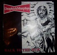 Dropkick Murphys : Back to the Hub